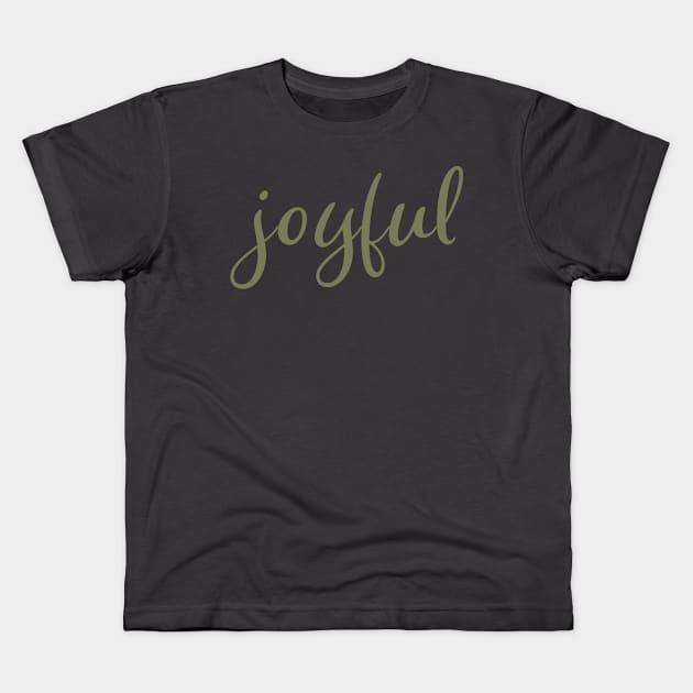 Joyful Olive Green Script Christmas Holiday Wish Kids T-Shirt by OneLook